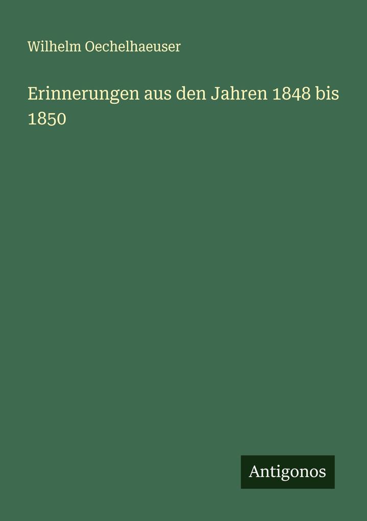 Erinnerungen aus den Jahren 1848 bis 1850