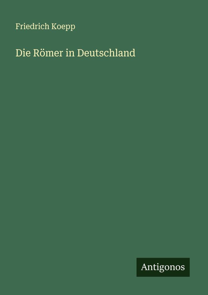 Die Römer in Deutschland