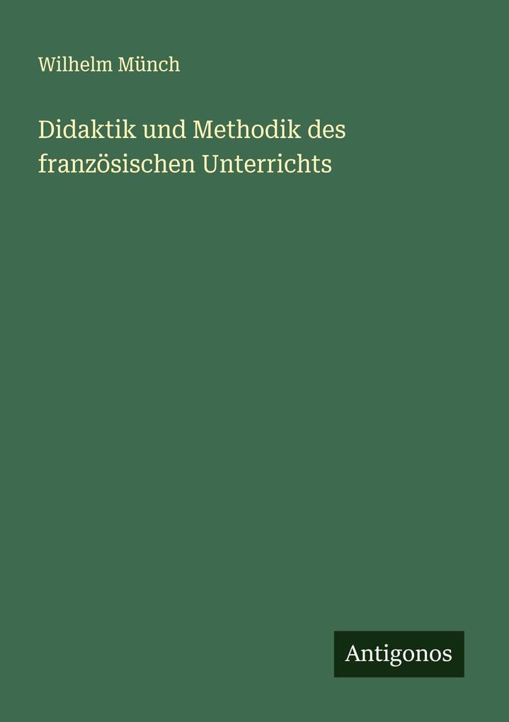 Didaktik und Methodik des französischen Unterrichts