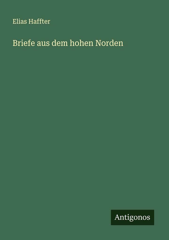 Briefe aus dem hohen Norden