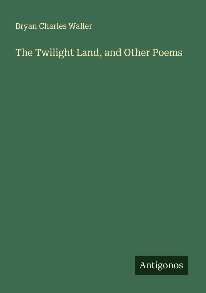 The Twilight Land and Other Poems