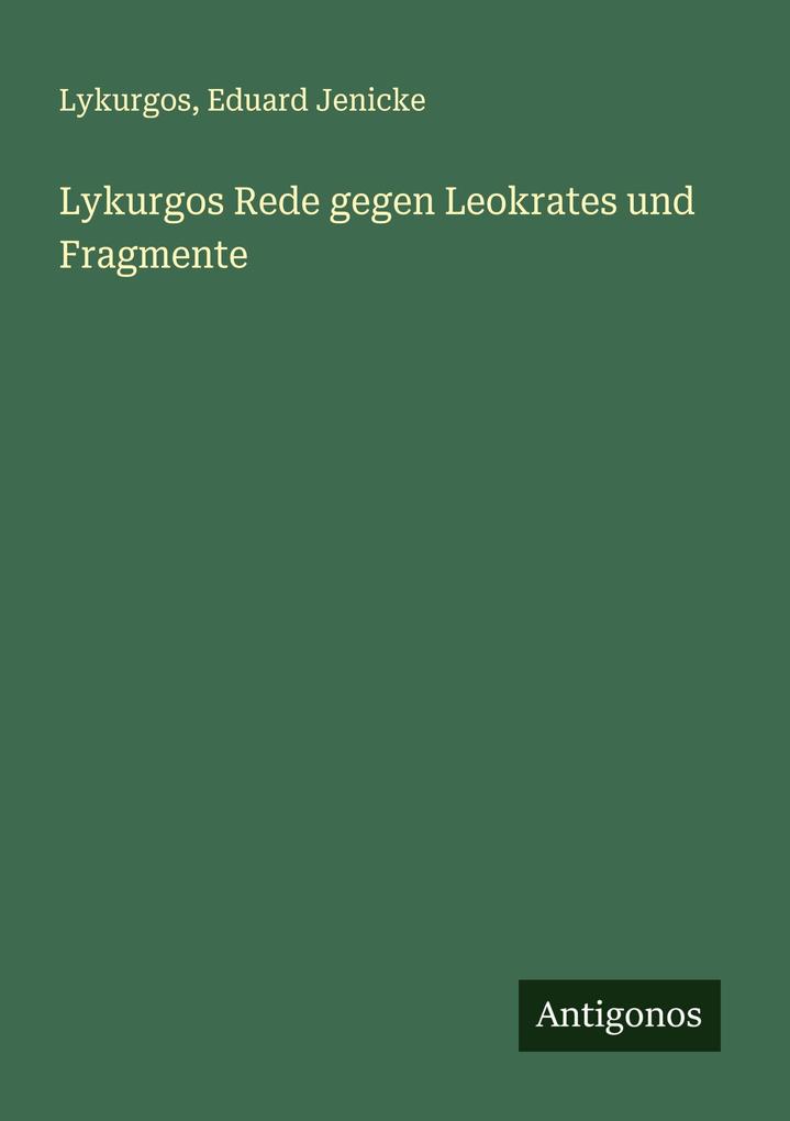 Lykurgos Rede gegen Leokrates und Fragmente