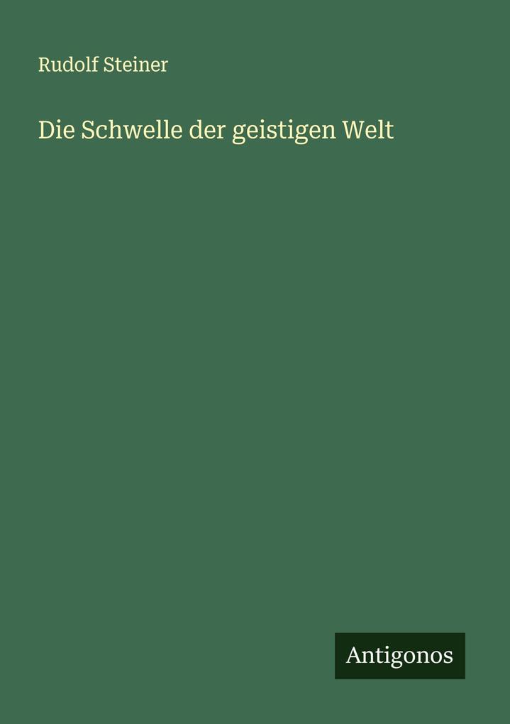 Die Schwelle der geistigen Welt