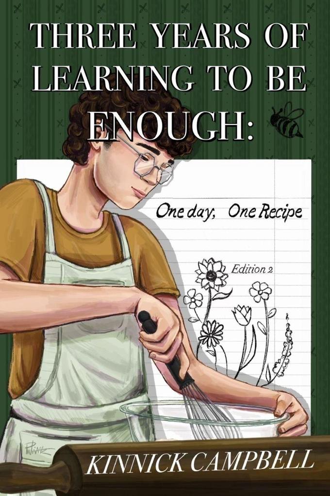 Three Years of Learning to Be Enough
