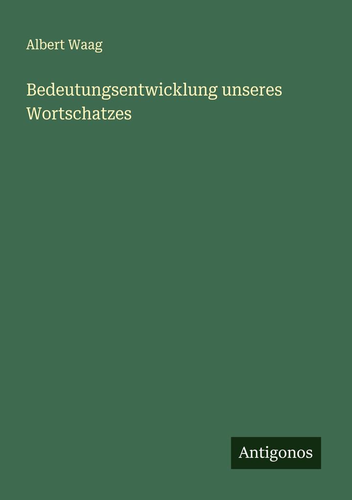 Bedeutungsentwicklung unseres Wortschatzes