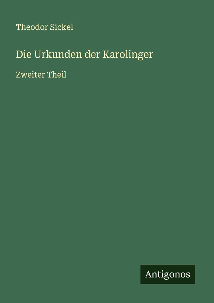Die Urkunden der Karolinger