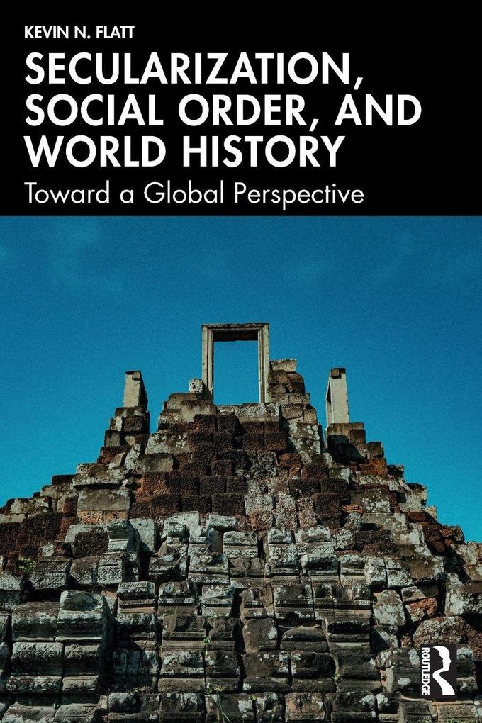 Secularization Social Order and World History