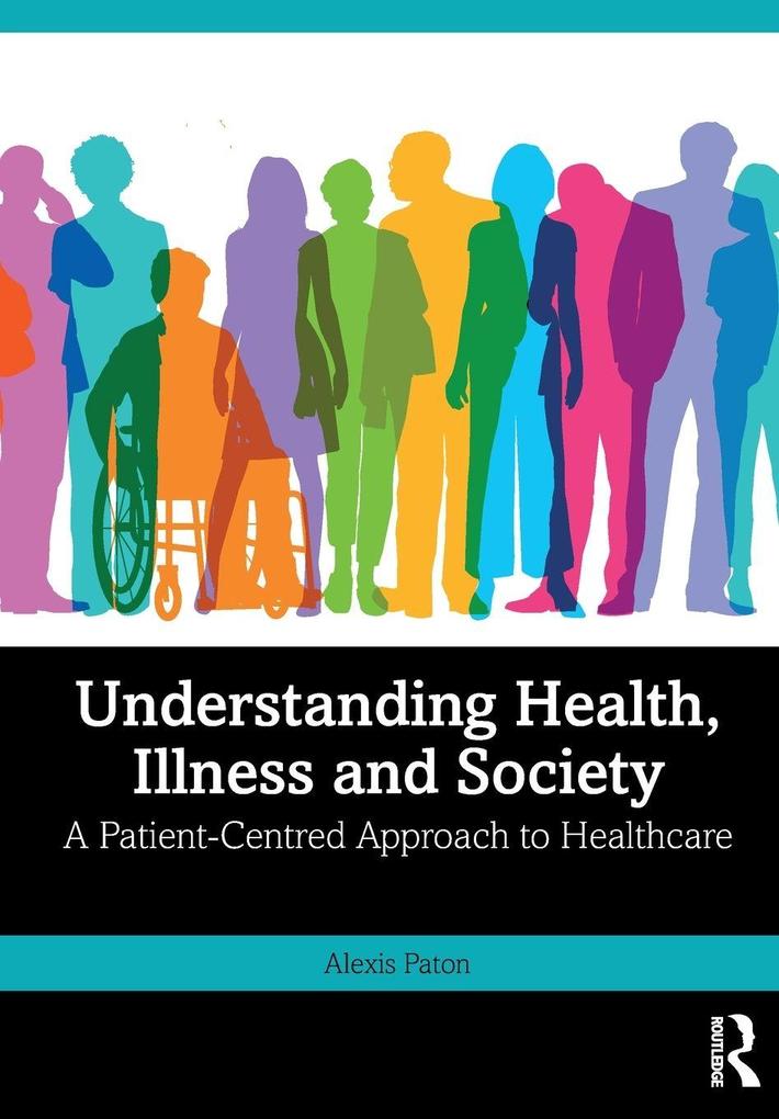 Understanding Health Illness and Society