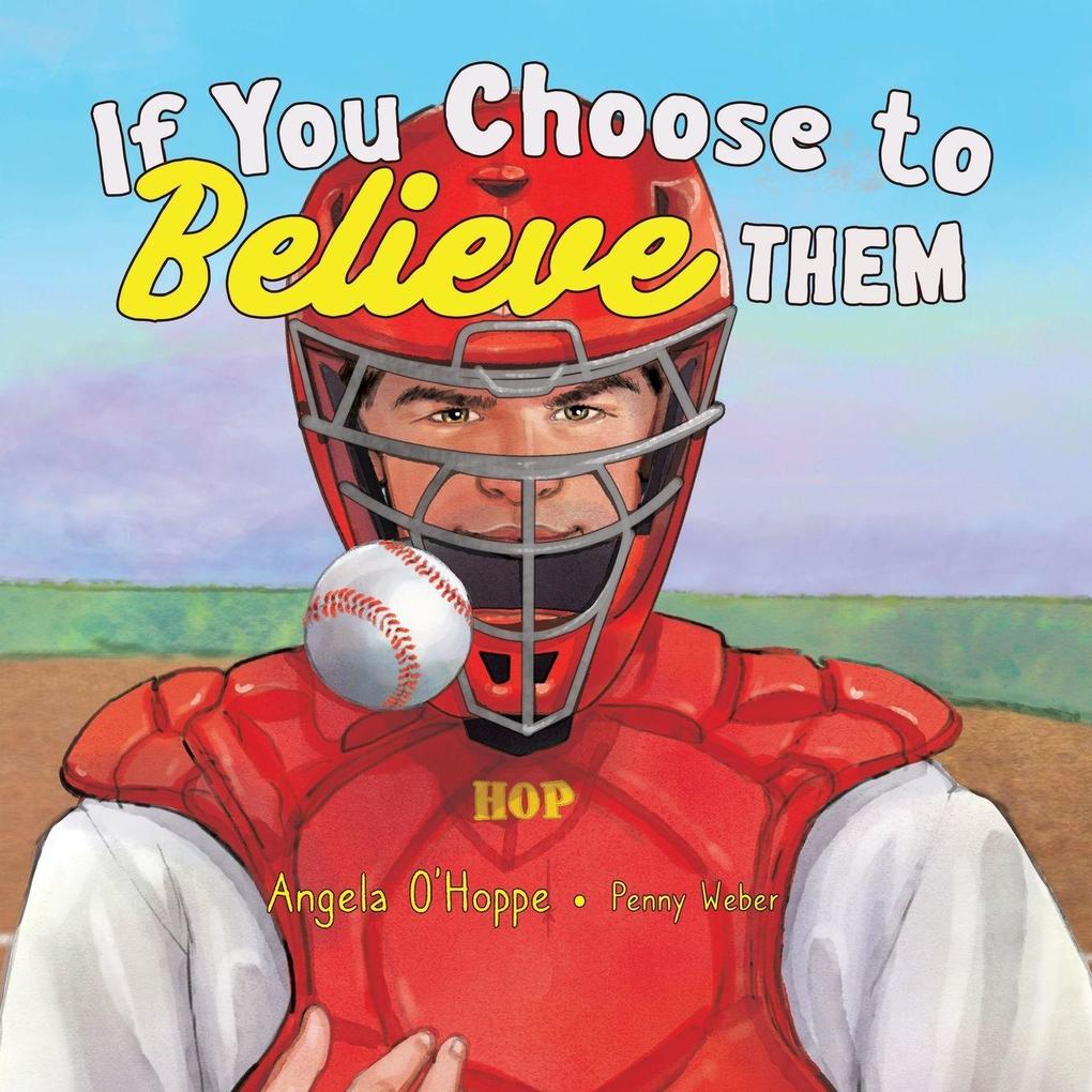 If You Choose to Believe Them