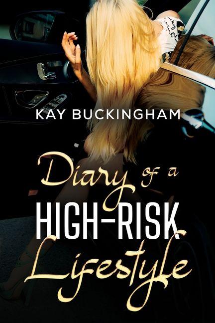 Diary of a High-Risk Lifestyle