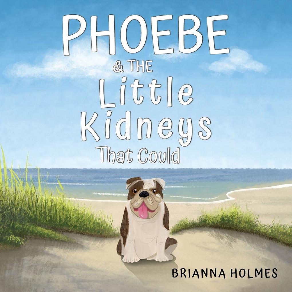 Phoebe & The Little Kidneys That Could
