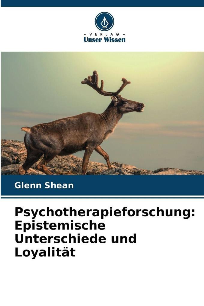 Psychotherapieforschung: Epistemische Unterschiede und Loyalität