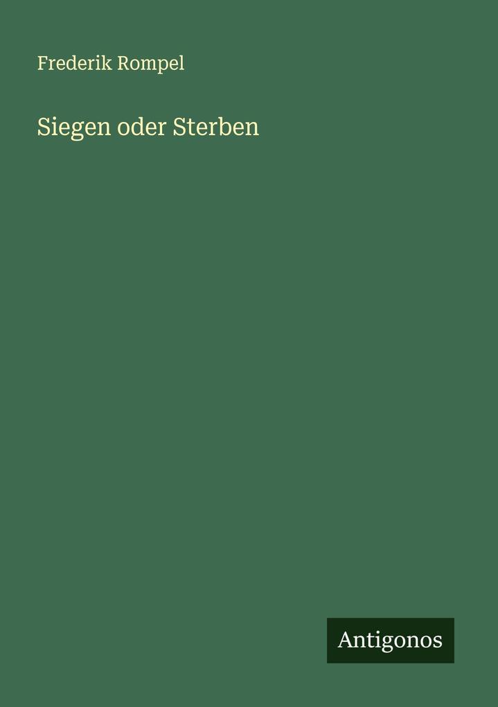 Siegen oder Sterben