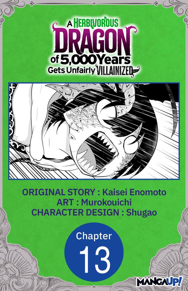A Herbivorous Dragon of 5000 Years Gets Unfairly Villainized #013