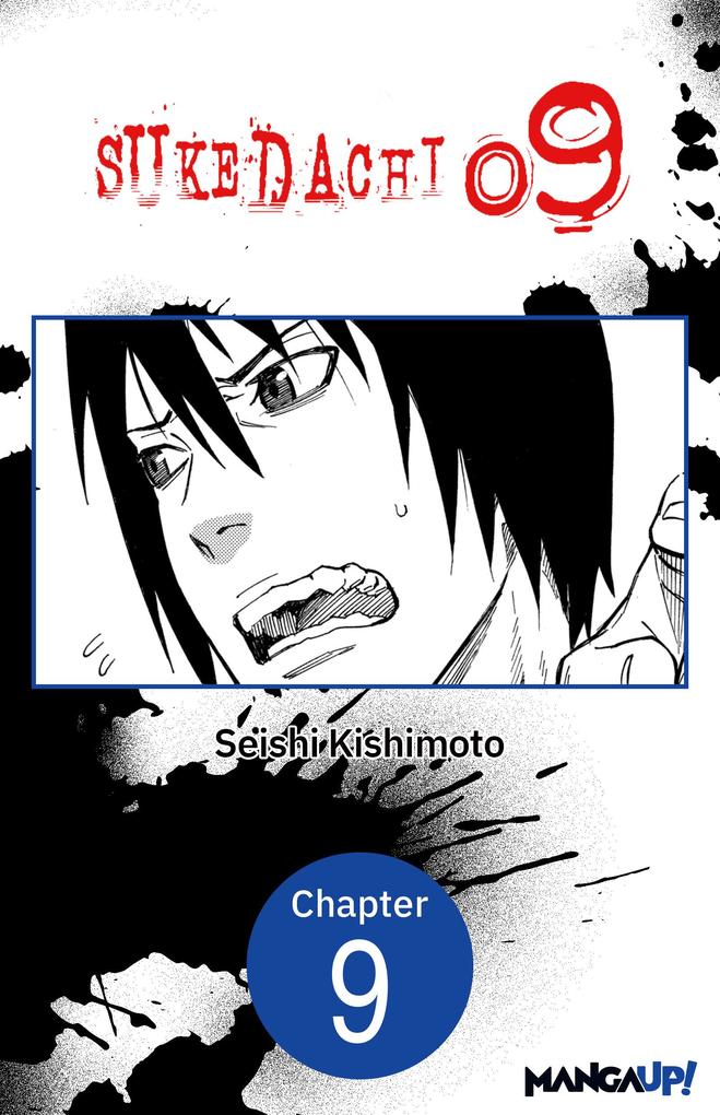 SUKEDACHI NINE #009