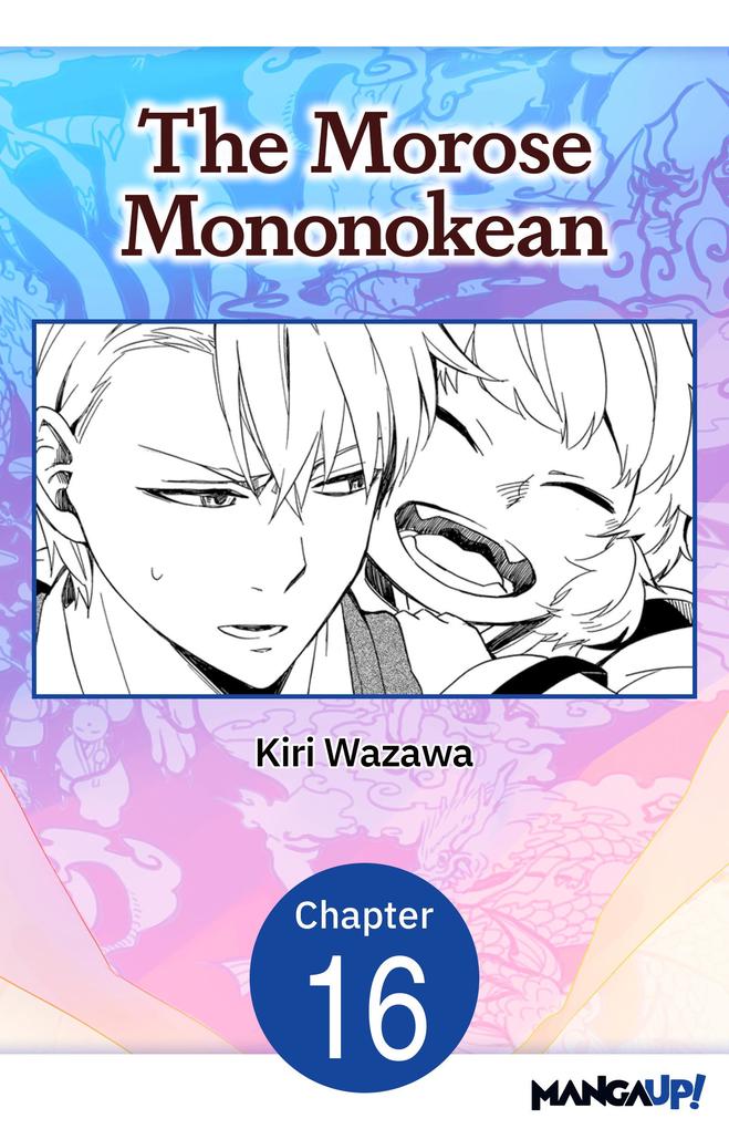 The Morose Mononokean #016