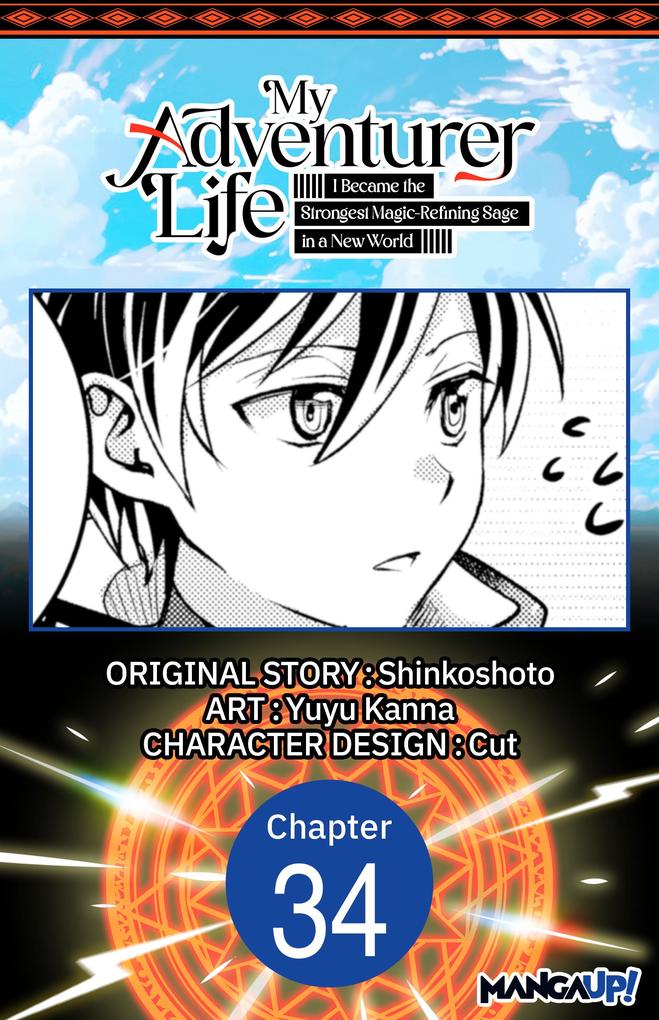 My Adventurer Life: I Became the Strongest Magic-Refining Sage in a New World #034
