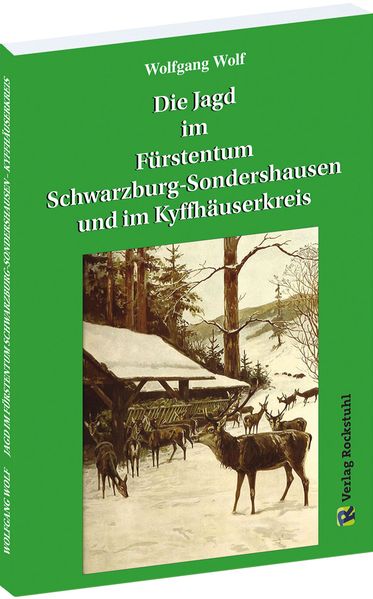 Jagd im Furstentum Schwarzburg-Sondershausen und im Kyffhäuserkreis