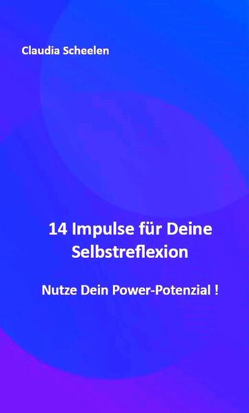 14 Impulse für Deine Selbstreflexion