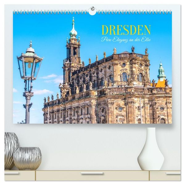 Dresden Pure Eleganz an der Elbe (hochwertiger Premium Wandkalender 2026 DIN A2 quer) Kunstdruck in Hochglanz
