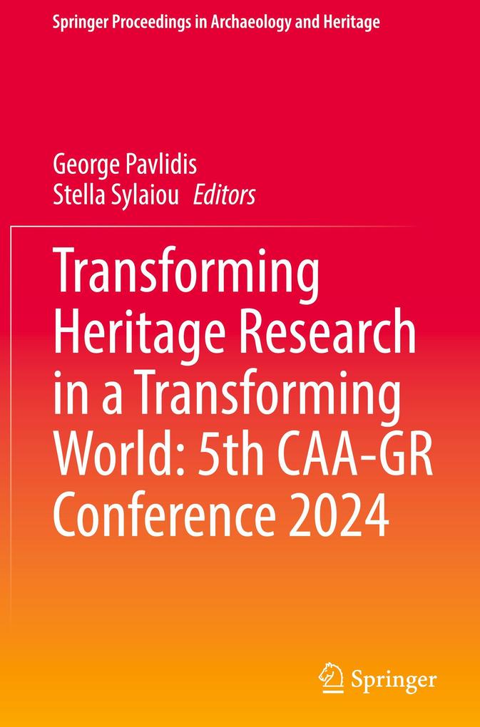 Transforming Heritage Research in a Transforming World: 5th CAA-GR Conference 2024
