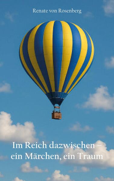 Im Reich dazwischen - ein Märchen ein Traum
