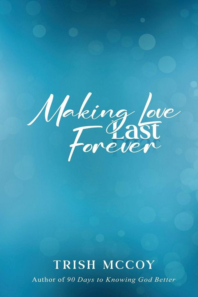 Making Love Last Forever
