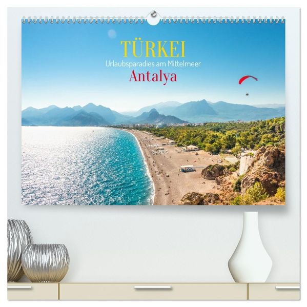 Türkei Antalya: Urlaubsparadies am Mittelmeer (hochwertiger Premium Wandkalender 2026 DIN A2 quer) Kunstdruck in Hochglanz