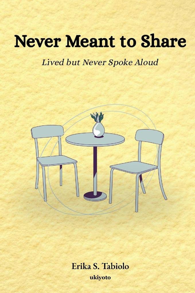 Never Meant to Share