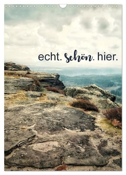 echt. schön. hier. (Wandkalender 2026 DIN A3 hoch) CALVENDO Monatskalender