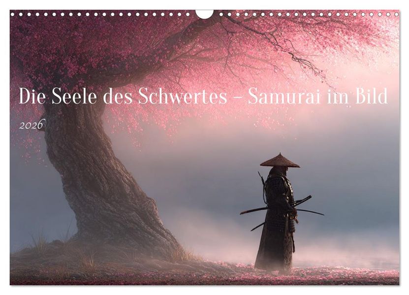 Die Seele des Schwertes - Samurai im Bild (Wandkalender 2026 DIN A3 quer) CALVENDO Monatskalender