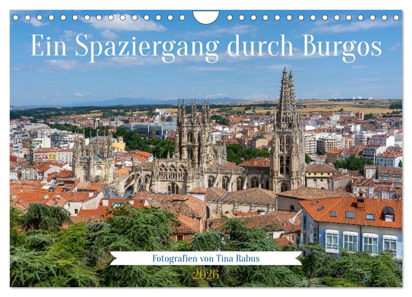 Ein Spaziergang durch Burgos (Wandkalender 2026 DIN A4 quer) CALVENDO Monatskalender