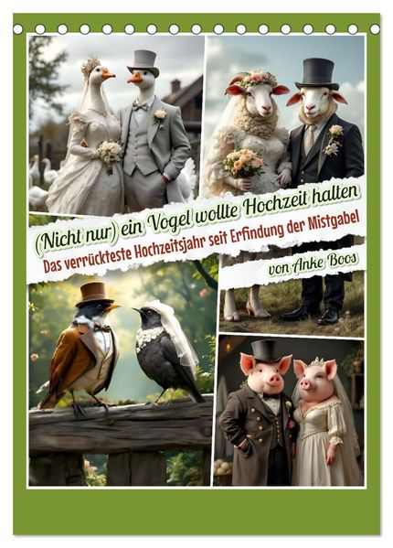 Nicht nur ein Vogel wollte Hochzeit halten (Tischkalender 2026 DIN A5 hoch) CALVENDO Monatskalender