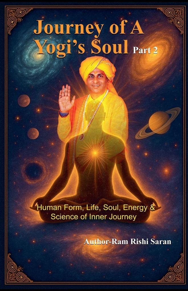 Journey of a Yogi's Soul - Part 2