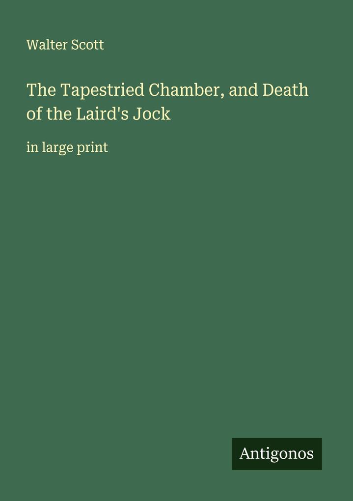 The Tapestried Chamber and Death of the Laird's Jock