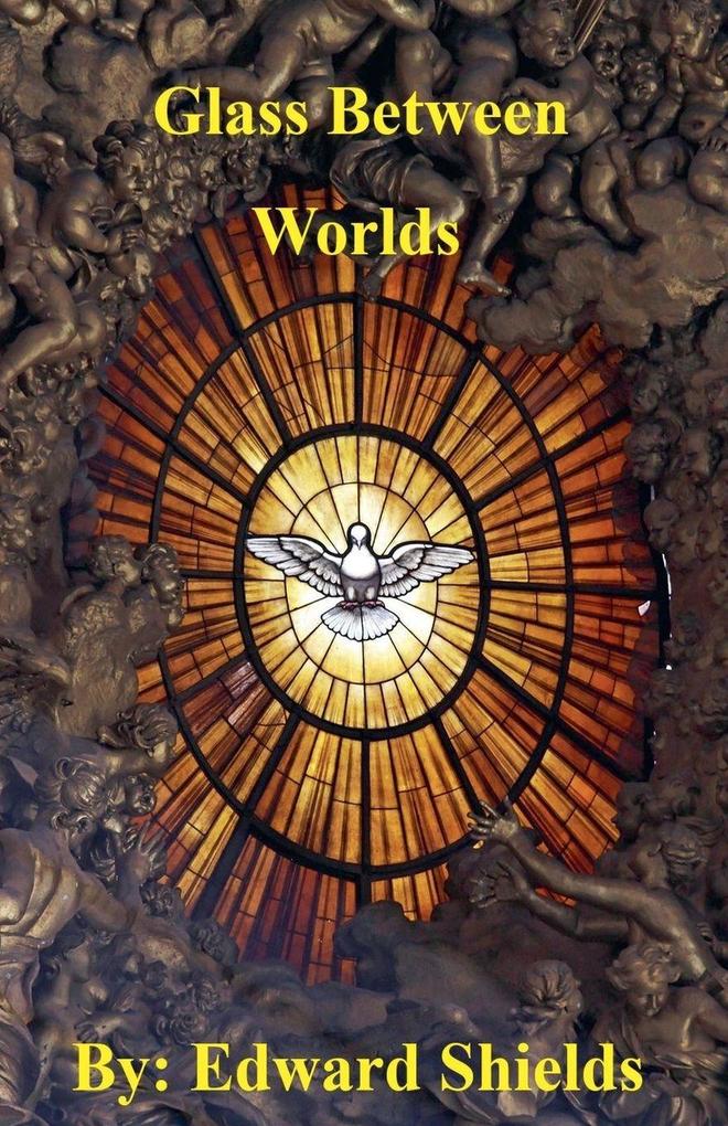 Glass Between Worlds