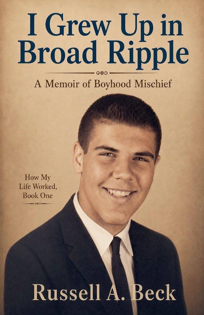 I Grew Up in Broad Ripple