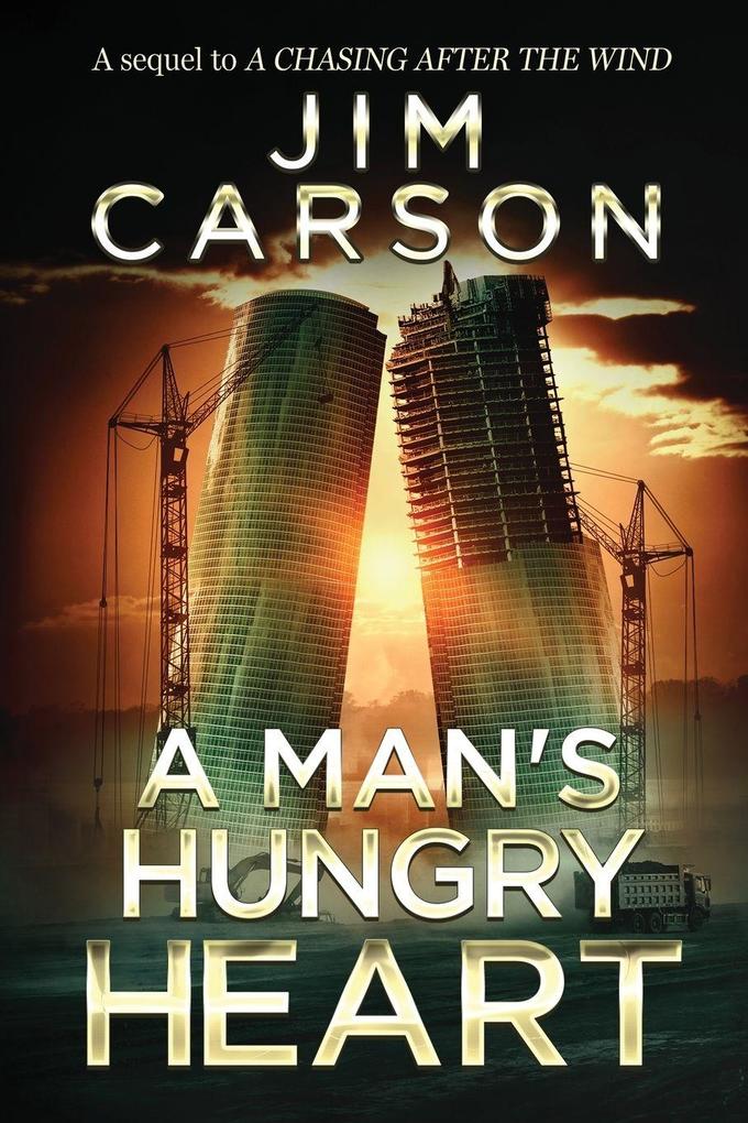 A MAN'S HUNGRY HEART