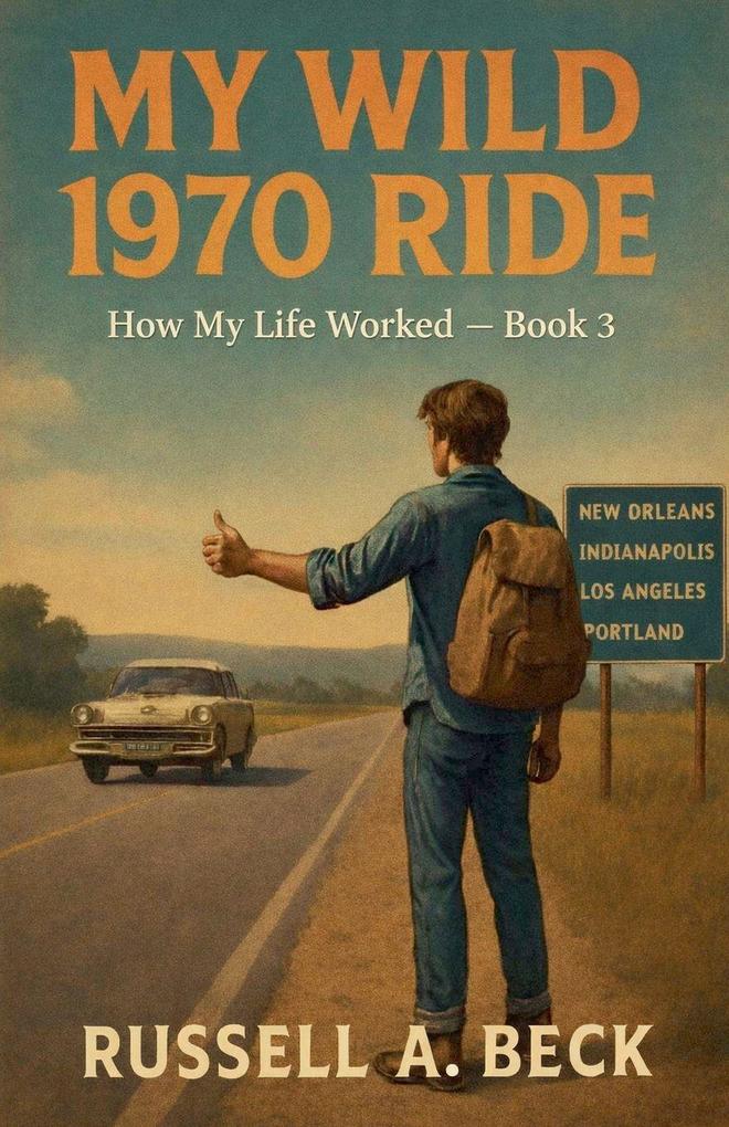 My Wild 1970 Ride