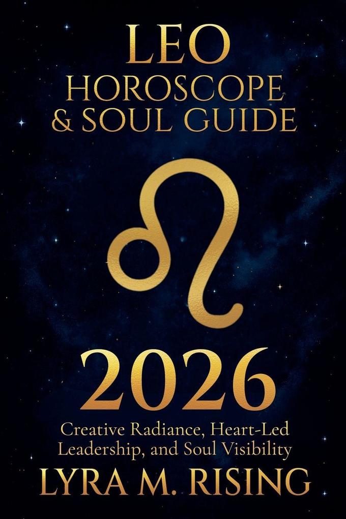 Leo Horoscope & Soul Guide for 2026