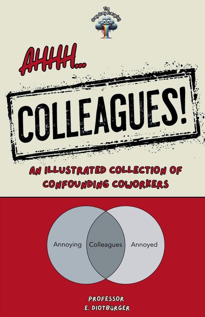 Ahhh Colleagues!