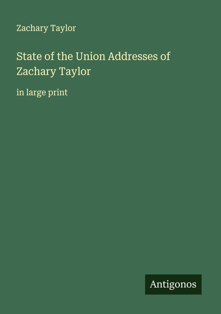 State of the Union Addresses of Zachary Taylor