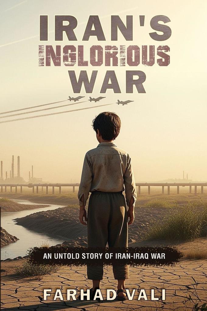 Iran's Inglorious War