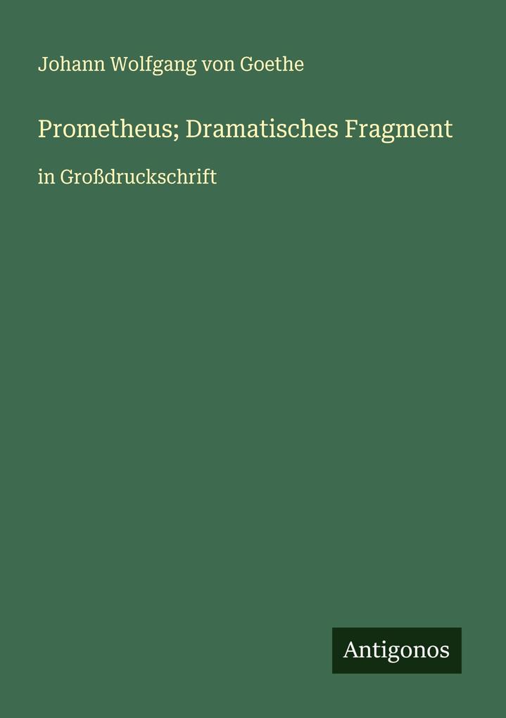 Prometheus; Dramatisches Fragment
