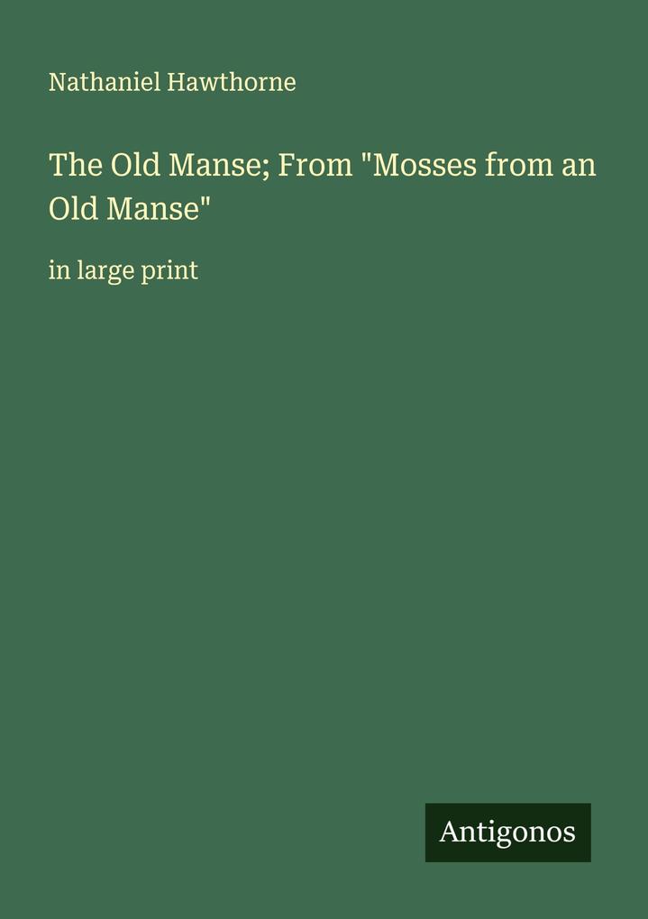 The Old Manse; From 'Mosses from an Old Manse'