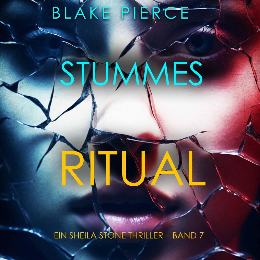 Stummes Ritual (Ein Sheila Stone Thriller Band 7)