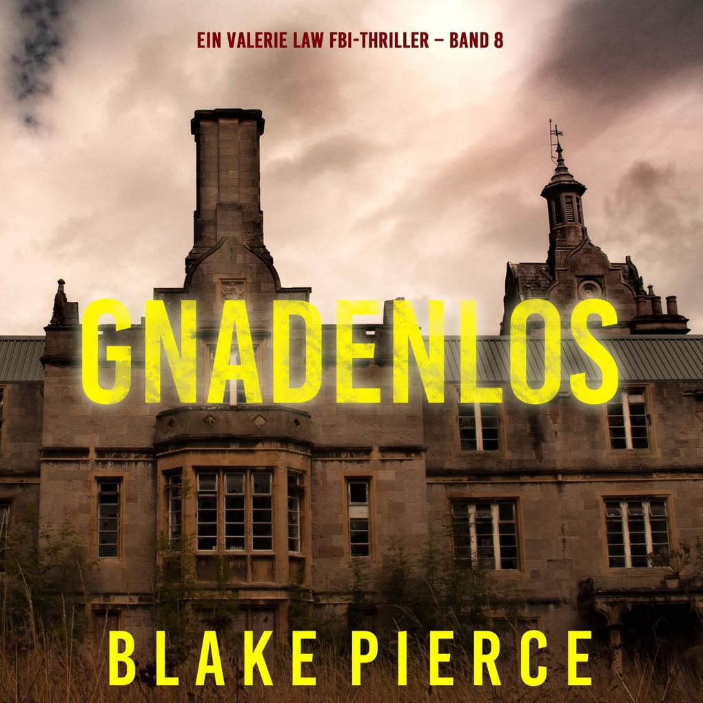 Gnadenlos (Ein Valerie Law FBI-Thriller Band 8)