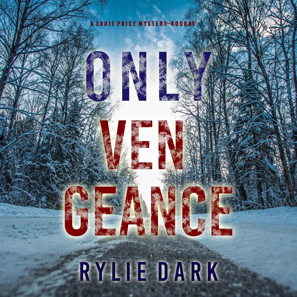 Only Vengeance (A Sadie Price FBI Suspense ThrillerBook 9)