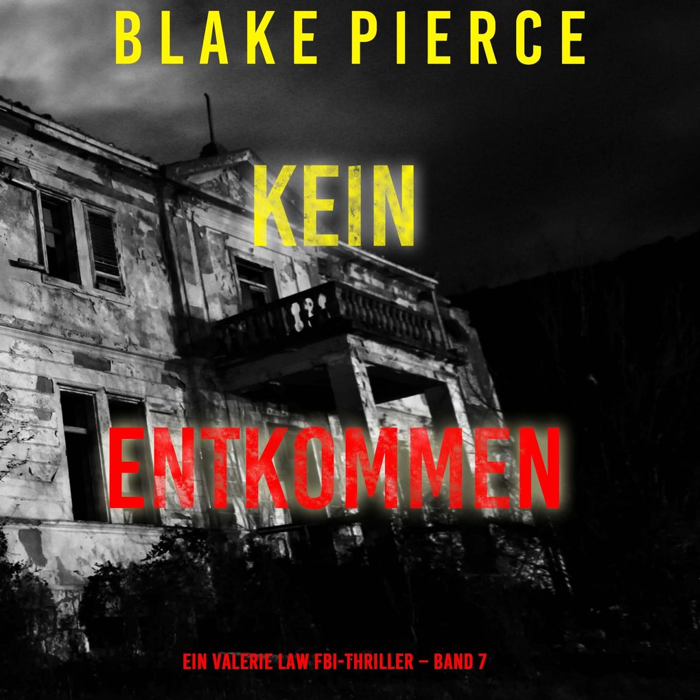 Kein Entkommen (Ein Valerie Law FBI-Thriller Band 7)