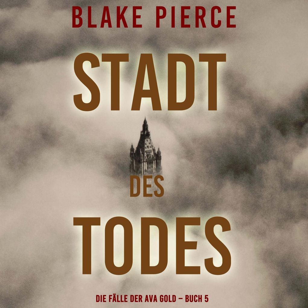 Stadt des Todes (Die Fälle der Ava Gold Buch 5)